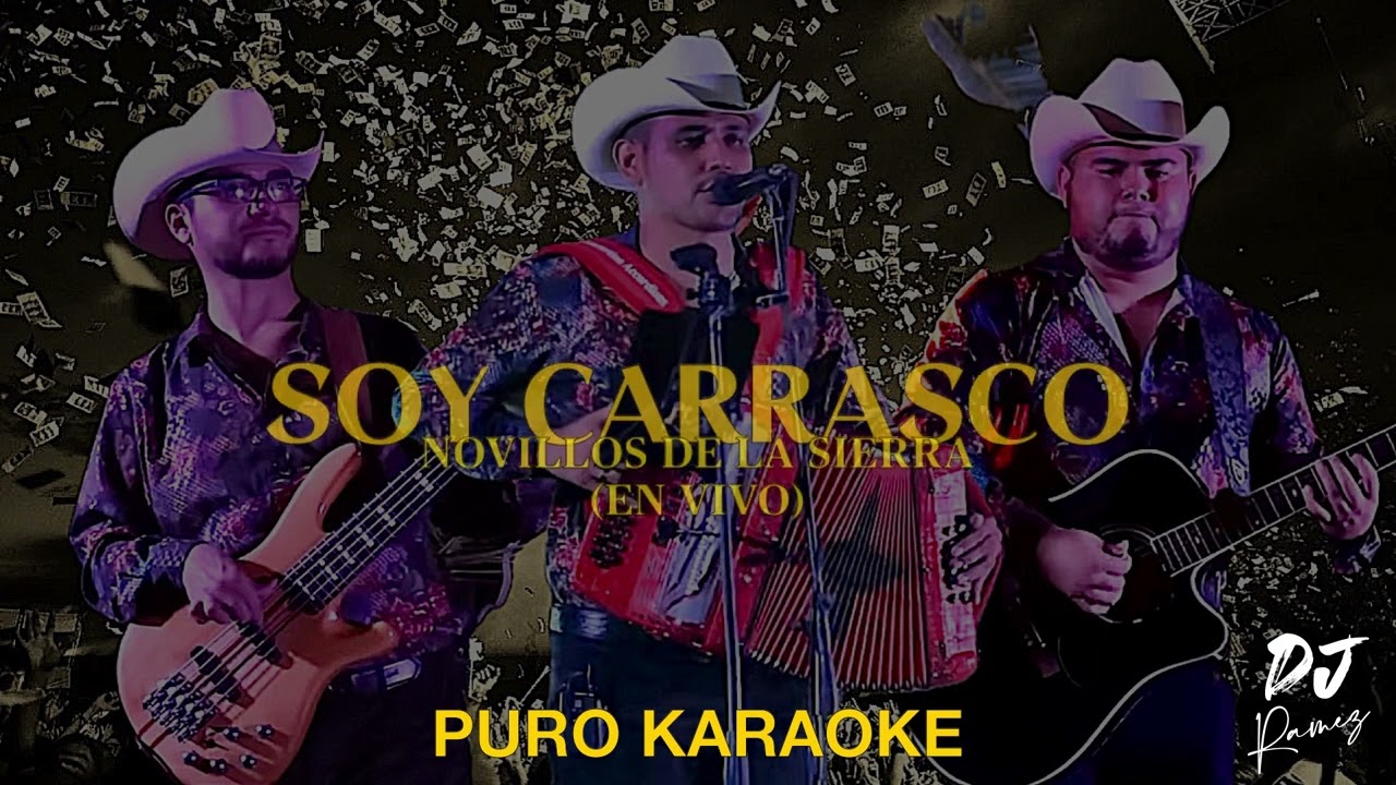 Soy Carrasco-Novillos De La Sierra-Karaoke🔥🎤