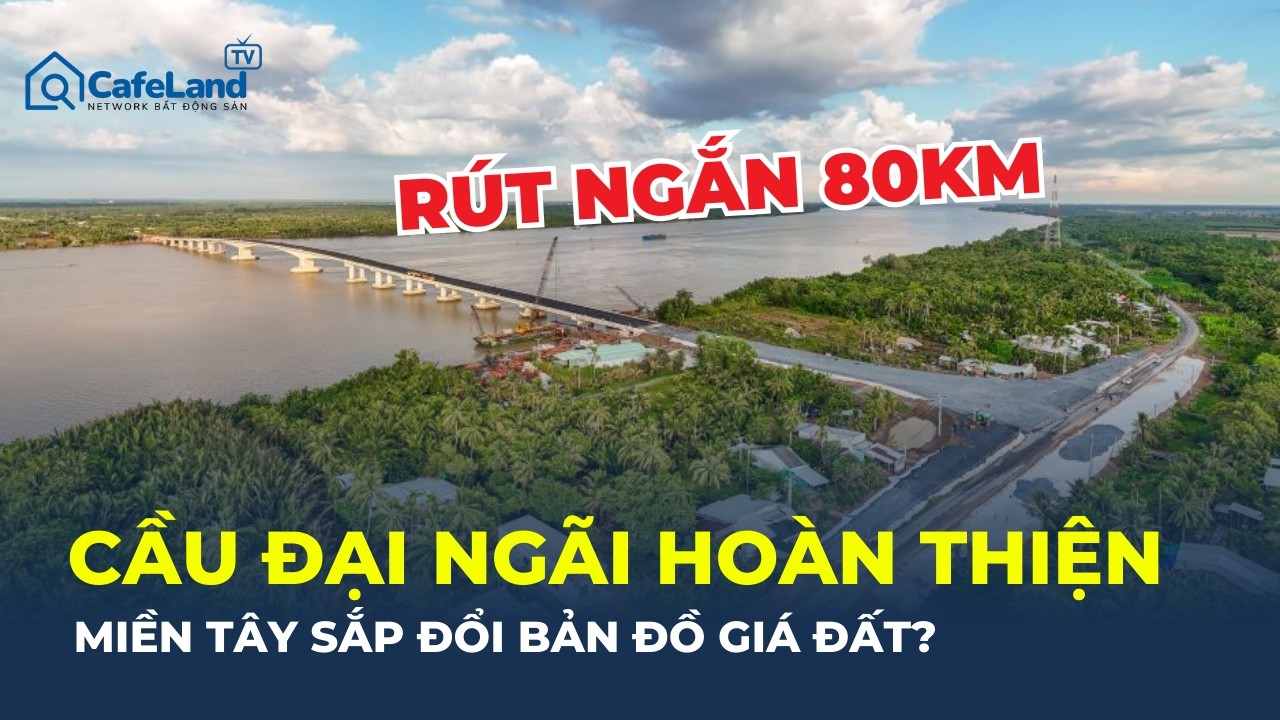 TỪ TP.HCM – Cần Thơ RÚT NGẮN 80KM: Miền Tây sắp đổi bản đồ GIÁ ĐẤT?| CafeLand
