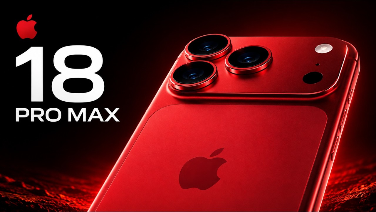 iPhone 18 Pro Max - Release Date, Price and Specs &mdash; 5 Upgrades Confirmed Before September 18
