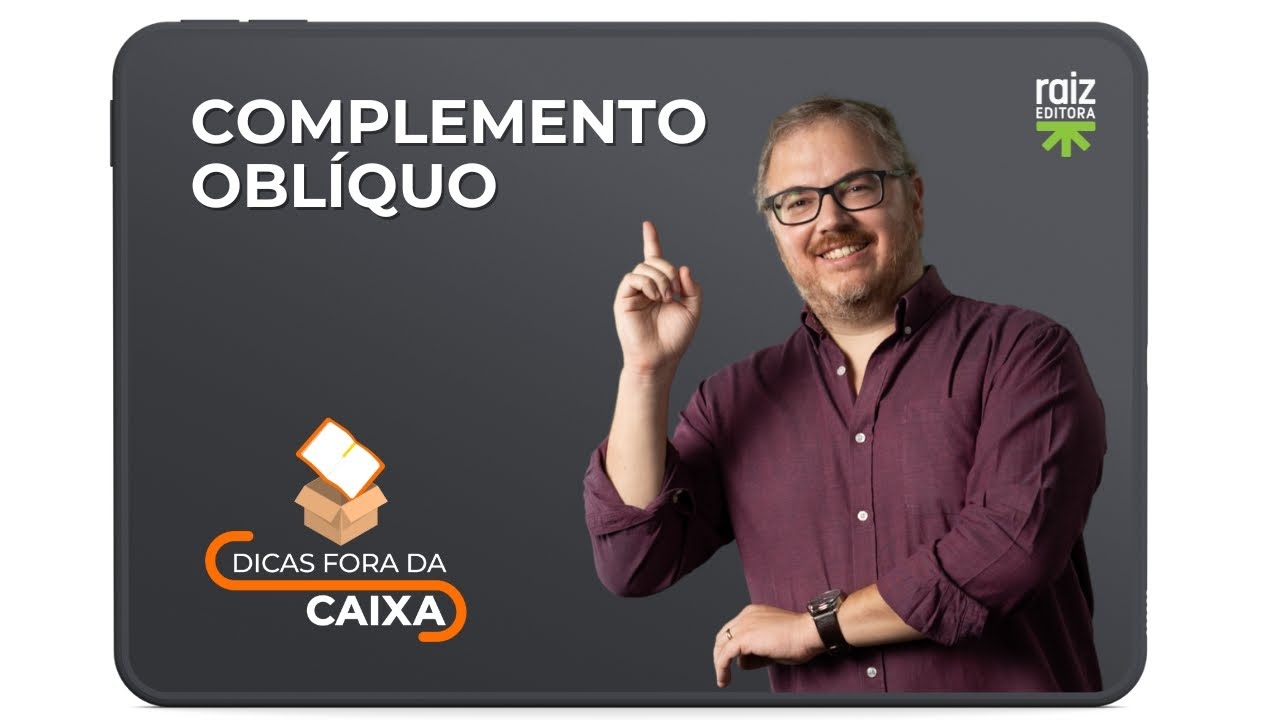 📦 Dicas fora da caixa: Complemento oblíquo