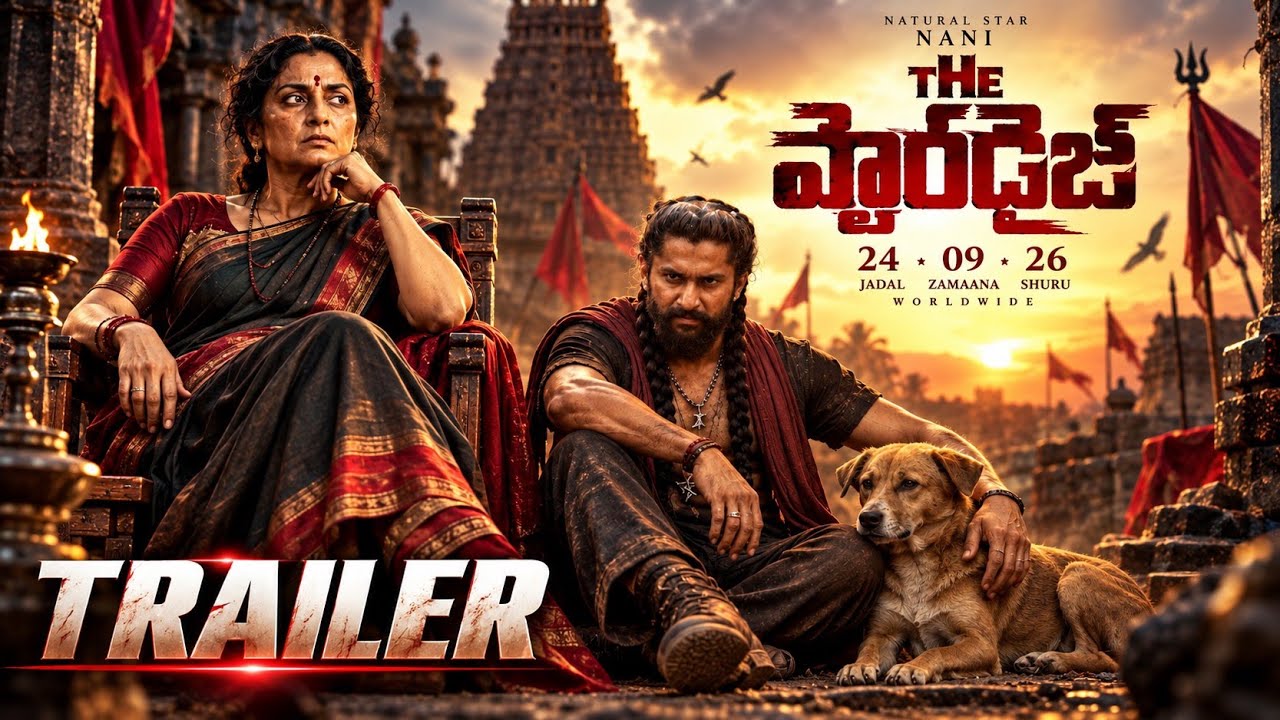 The Paradise Final Release Trailer 🔥 | Nani | Srikanth Odela | Anirudh Ravichander | 4K