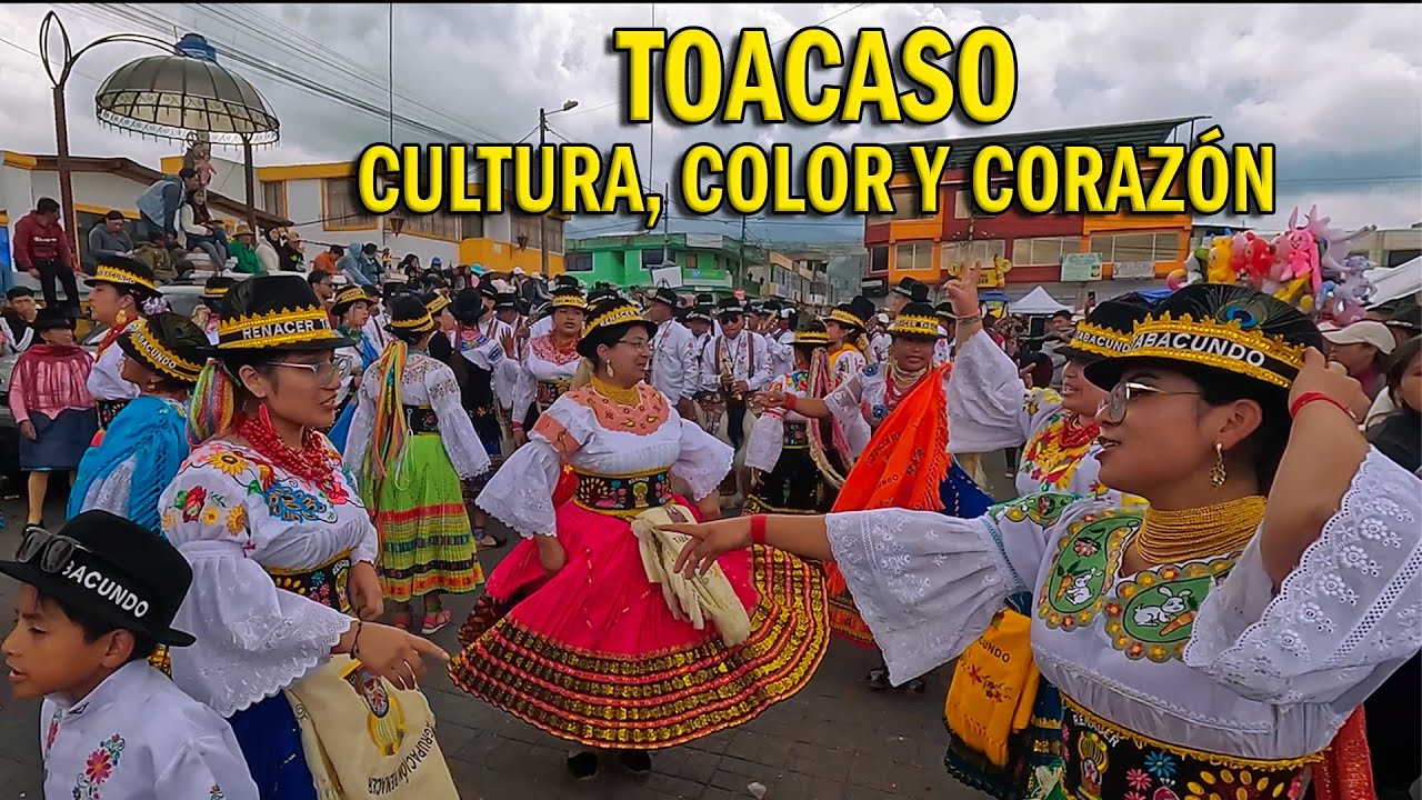 COMPARSAS POR FIESTAS DE TOACASO 2025 - FIESTAS DE ECUADOR 🇪🇨✌️