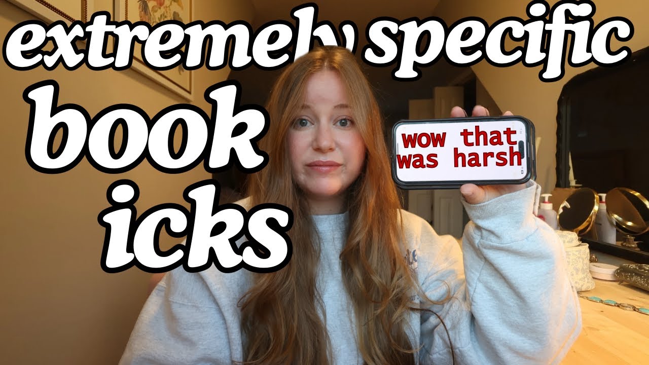 My Extremely Specific Brutally Honest Book Icks 😙