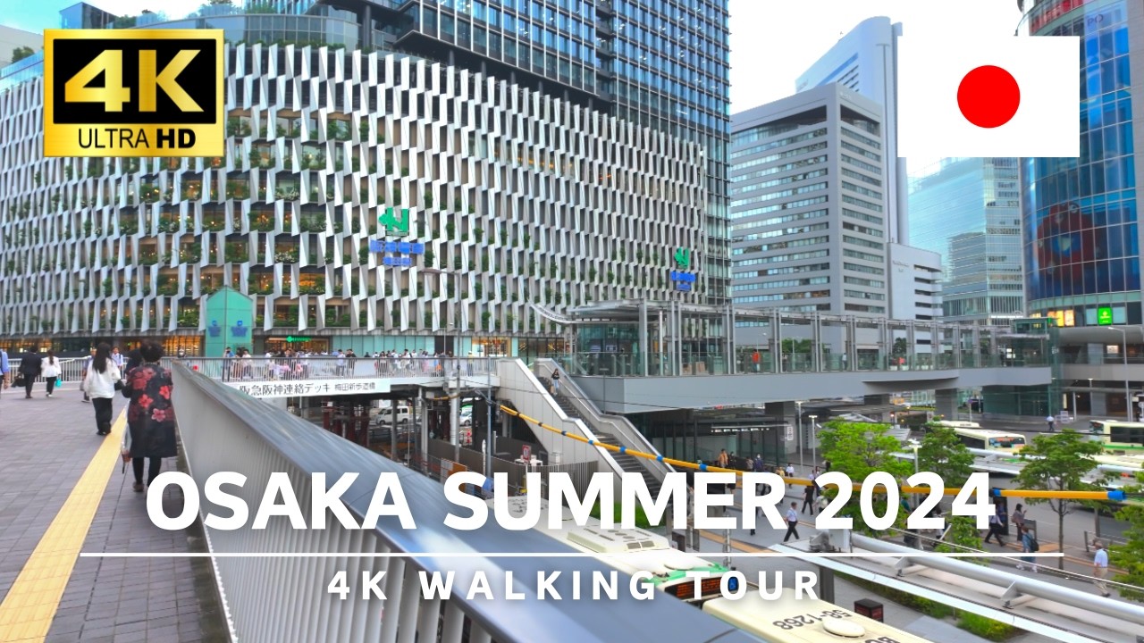 Osaka 2024 Summer - Osaka Umeda 4K Summer Walk, Japan Street Walking Tour｜4K HDR 60fps