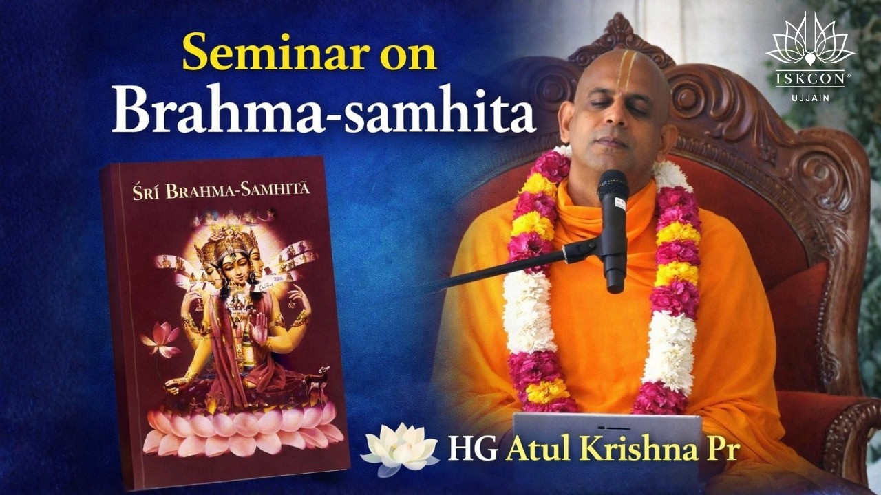 Brahma Samhita Day 1 || HG Atul Krishna Prabhu || ISKCON Ujjain || 15 Feb 2026