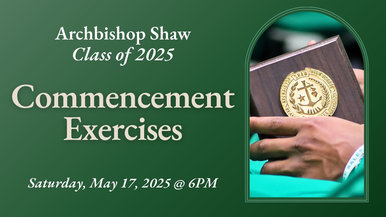 Commencement Exercises | Graduation 2025 | Archbishop Shaw H.S.