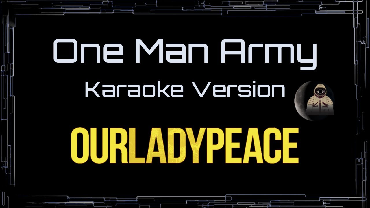 Our Lady Peace • One Man Army (CC Karaoke / Instrumental) [UVR]