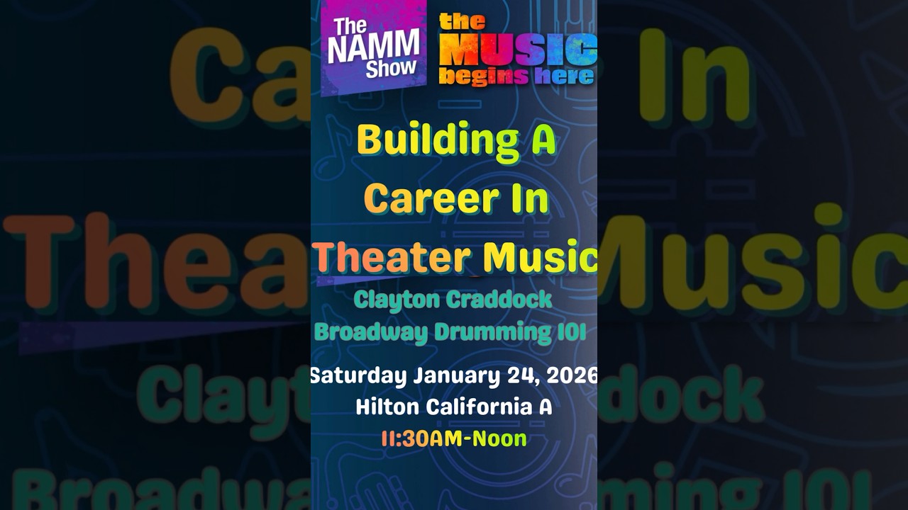Speaking at NAMM 2026: How to Build a Career in Theater Music