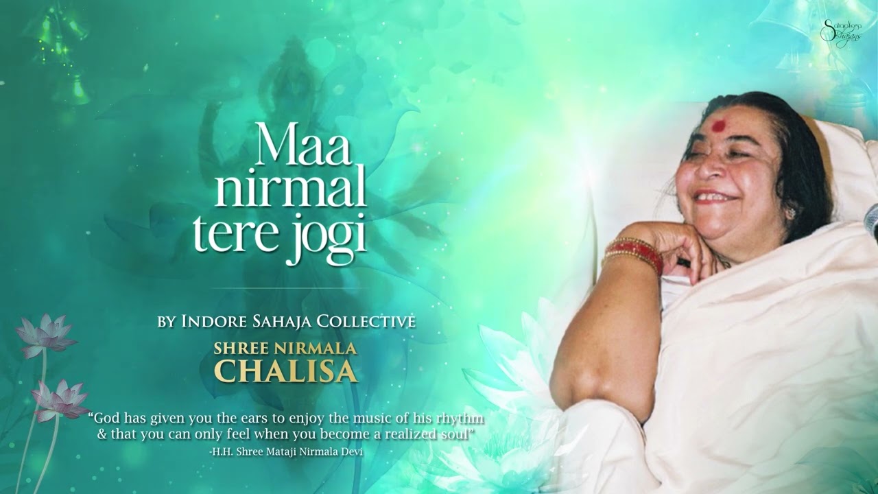 Maa Nirmal Tere Jogi | Shree Nirmala Chalisa | Indore Sahaja Collective