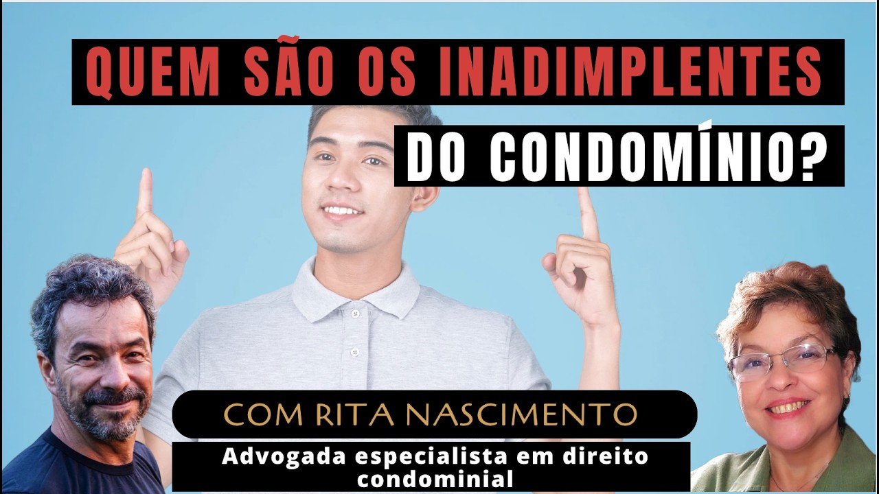 Quem s&atilde;o os INADIMPLENTES no condom&iacute;nio? COND&Ocirc;MINOS t&ecirc;m o direito de saber?