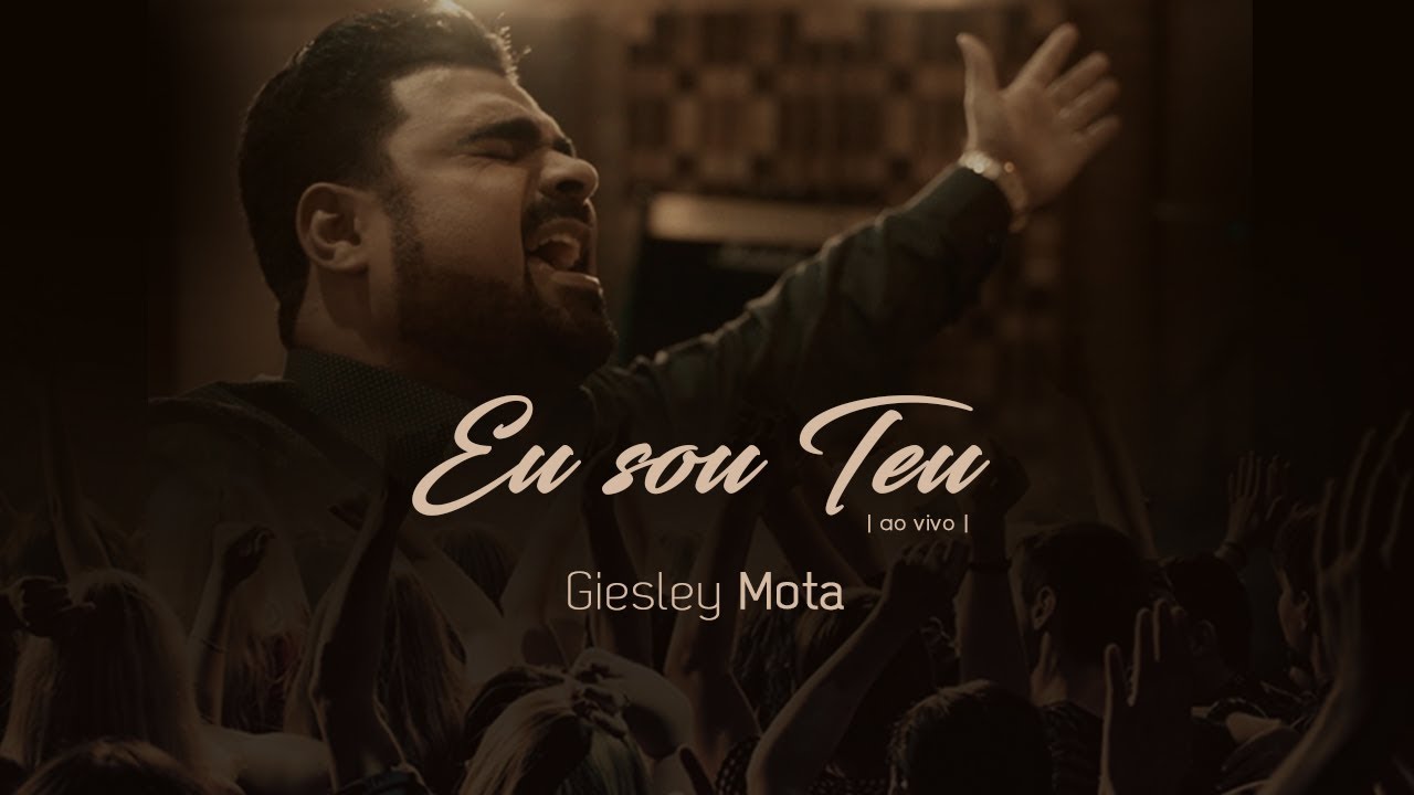 EU SOU TEU | CLIPE OFICIAL | GIESLEY MOTA
