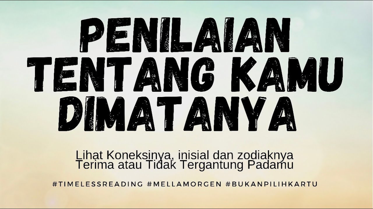 PENILAIAN DAN KUALITAS KAMU DI MATANYA #generalreading #timelessreading #mellamorgen