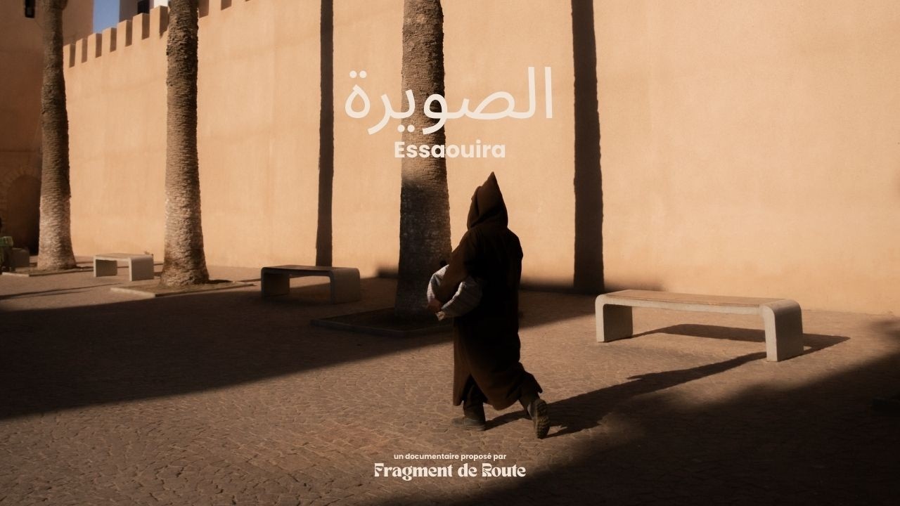 Apprendre à prendre le temps - Essaouira, Maroc (documentaire)