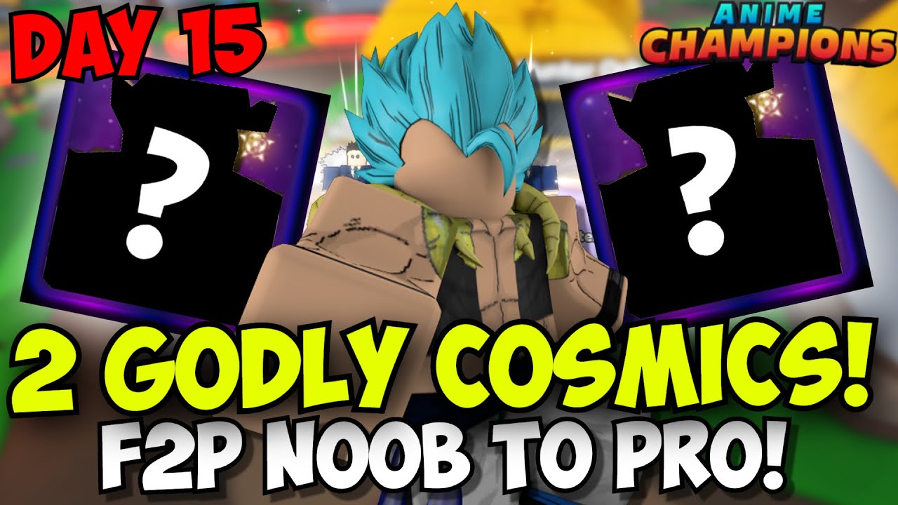 Day 15 - I Got ANOTHER GODLY COSMIC UNIT! | F2P Noob To Pro Anime Champions