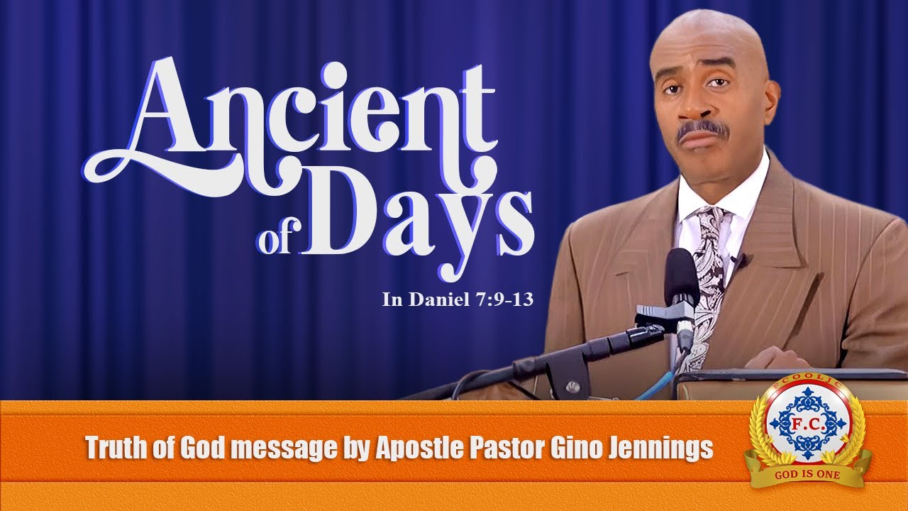𝐀𝐧𝐜𝐢𝐞𝐧𝐭 𝐨𝐟 𝐃𝐚𝐲𝐬 𝘪𝘯 𝘋𝘢𝘯𝘪𝘦𝘭 by Apostle Pastor Gino Jennings