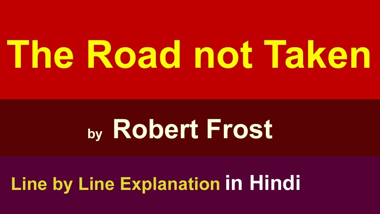 The Road not Taken in Hindi | class 9 cbse english poem by robert frost | explanation /summary