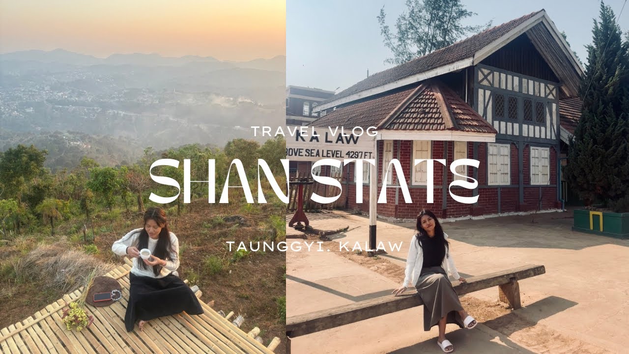 TRAVEL VLOG | Taunggyi. Kalaw | EARTHQUAKE EXPERIENCED