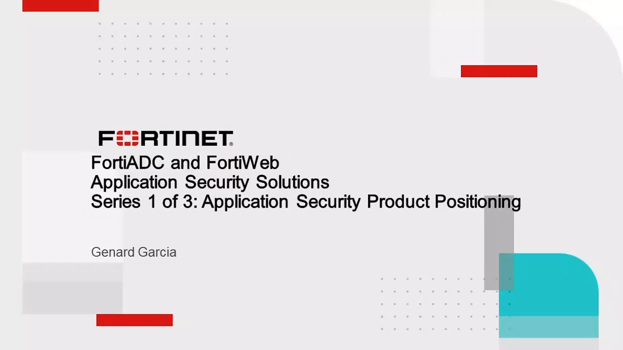 FortiWeb and FortiADC Positioning Video | Security Fabric