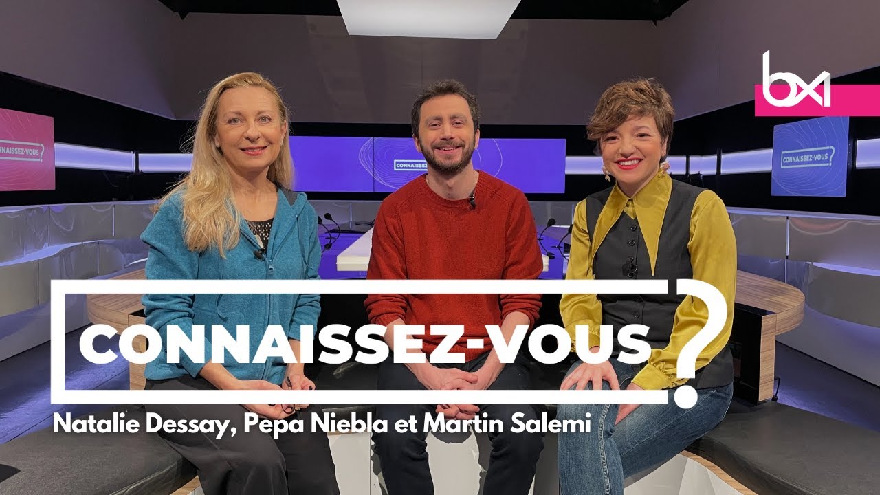 Connaissez-vous - Natalie Dessay, Pepa Niebla et Martin Salemi