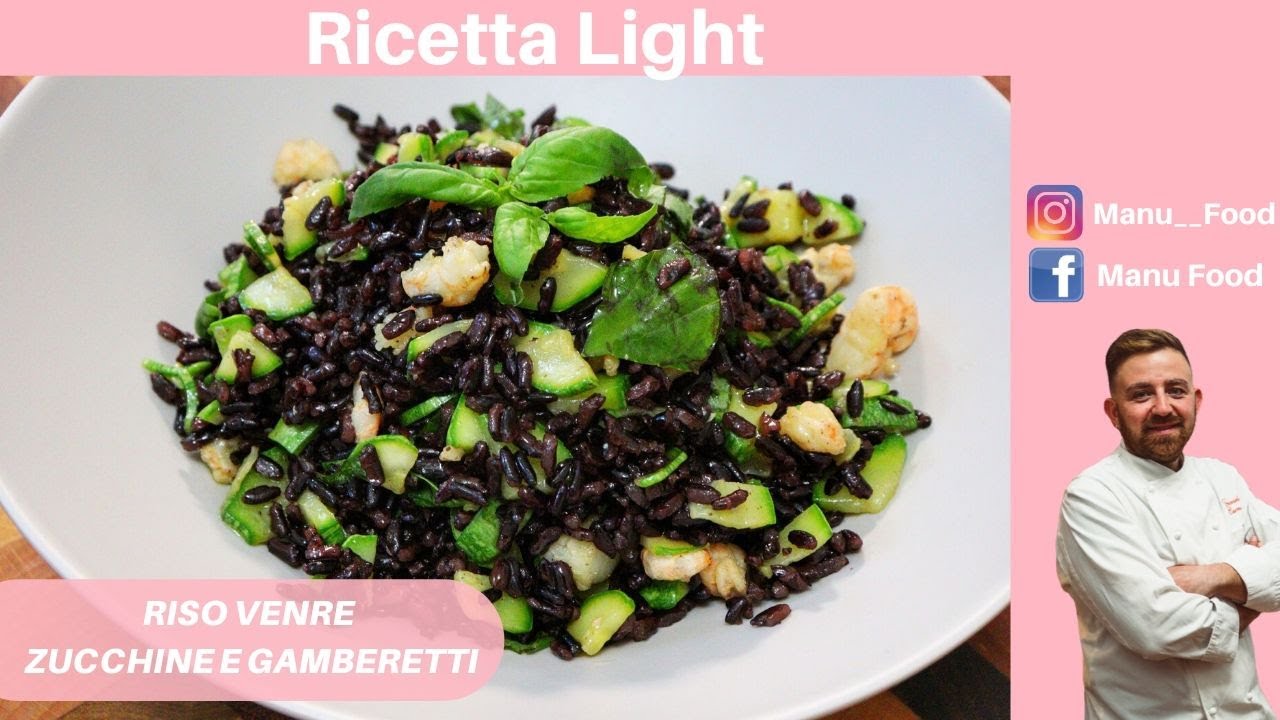 Riso Venere Zucchine e Gamberetti- RICETTA LIGHT -