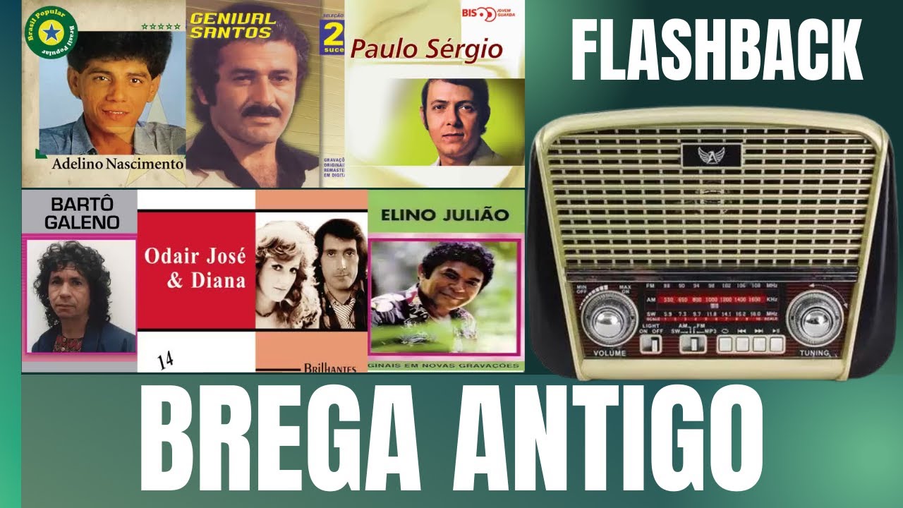 FLASHBACK BREGA DAS ANTIGAS