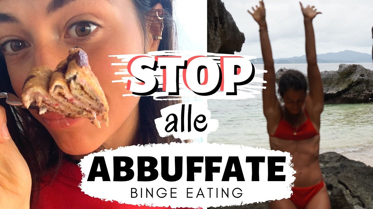 COME SMETTERE LE ABBUFFATE: 5 consigli | Binge Eating Disorder | Silvia Fascians