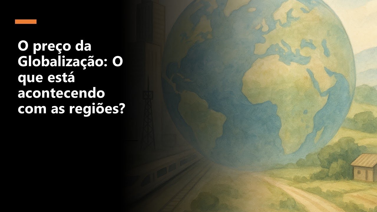 O preço da Globalização: O que está acontecendo com as regiões?