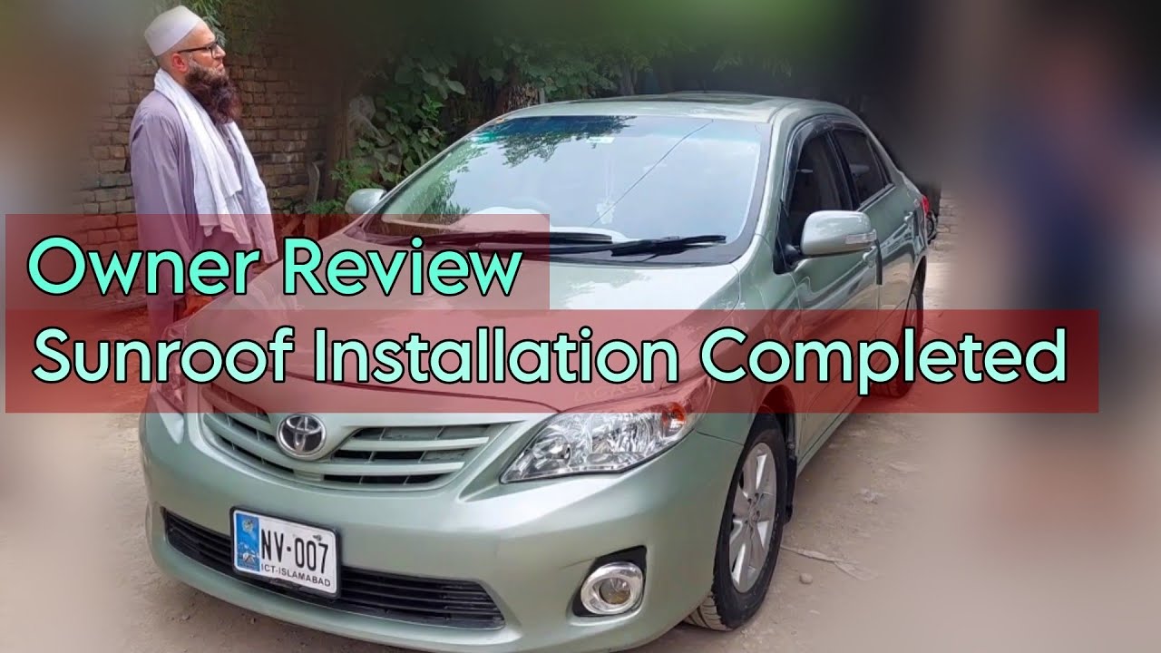 Gli & XLI Sunroof Installation Completed, Owner's Review