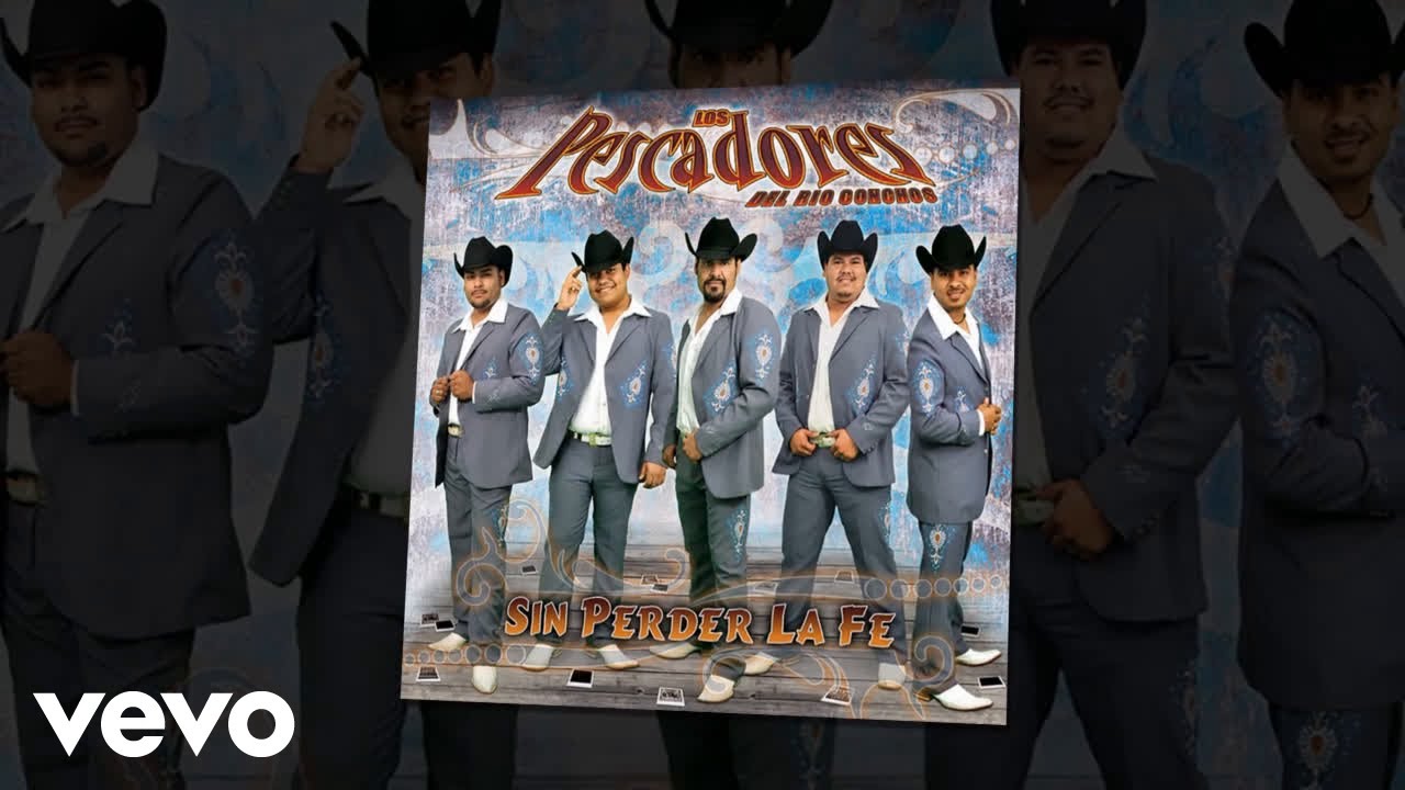 Los Pescadores Del Rio Conchos - A Que Le Tiramos