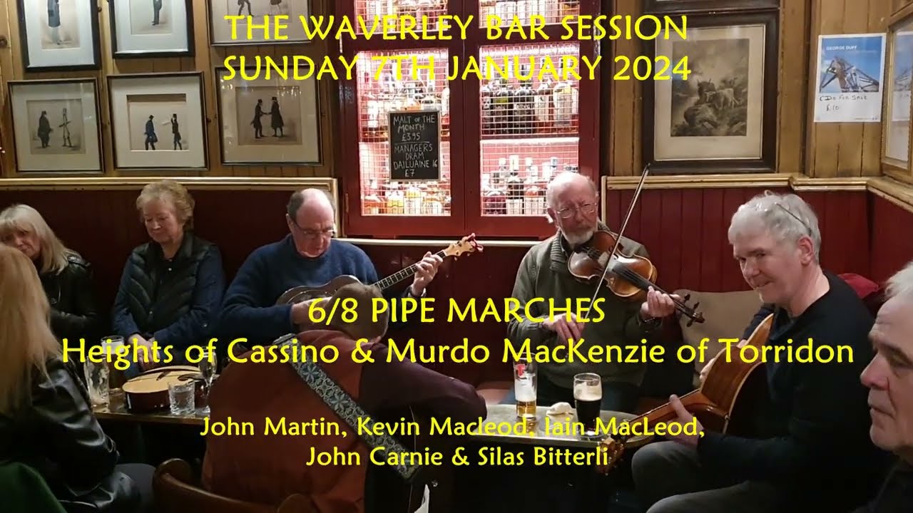 Waverley Bar session - 6/8 pipe marches - Heights of Cassino