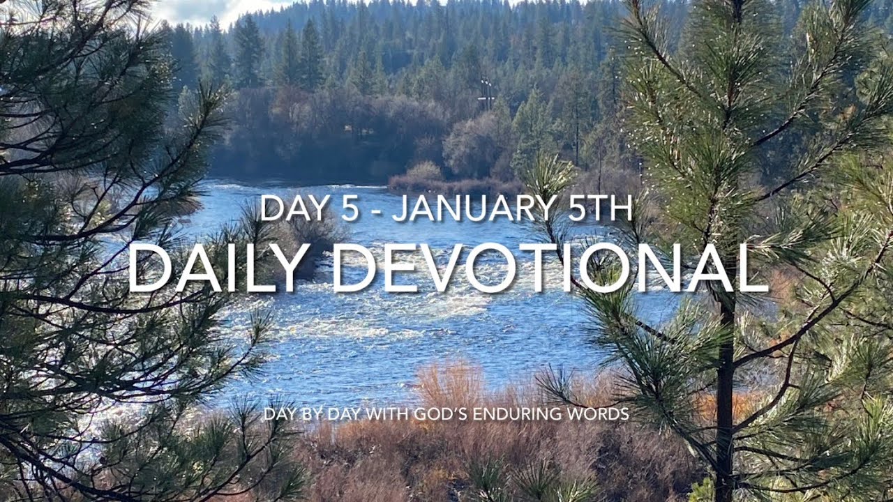 Daily Devotional - Day 5 - Reading through ‘Day by Day with God’s Enduring Words’ By David Guzik 📖