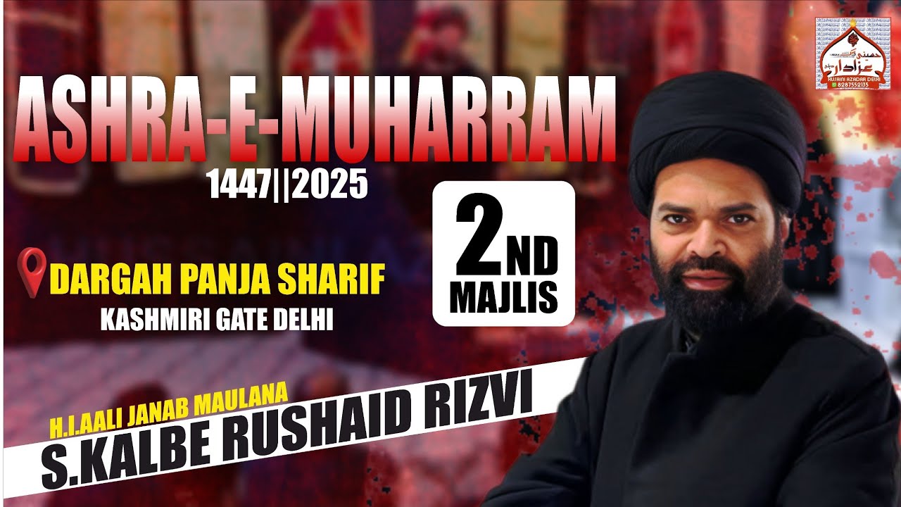 Ashra E Majalis 2nd Muharram || M. Kalbe Rushaid Rizvi Sb || Dargah Panja Sharif Kashmere Gate