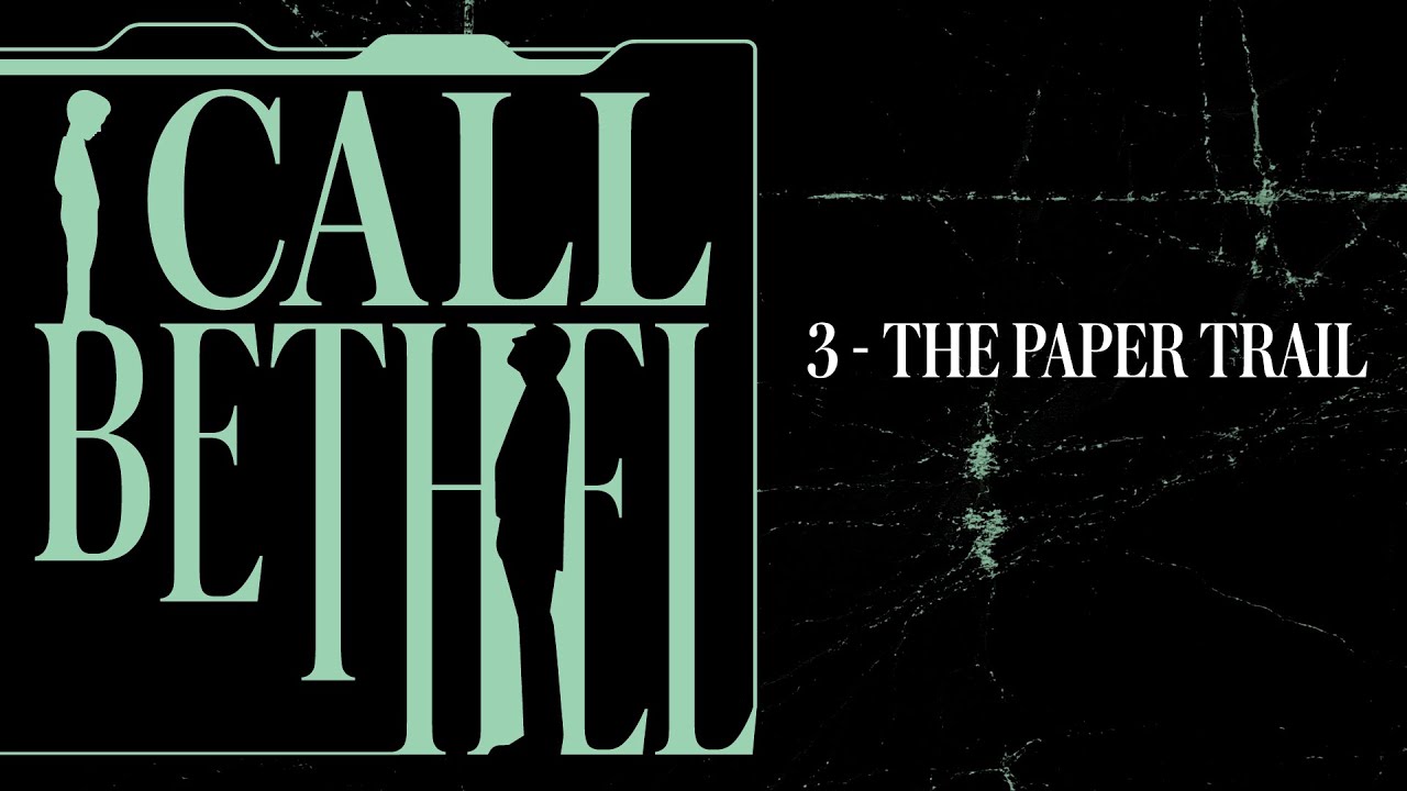 Call Bethel, Episode 3: Paper Trails | Podcast