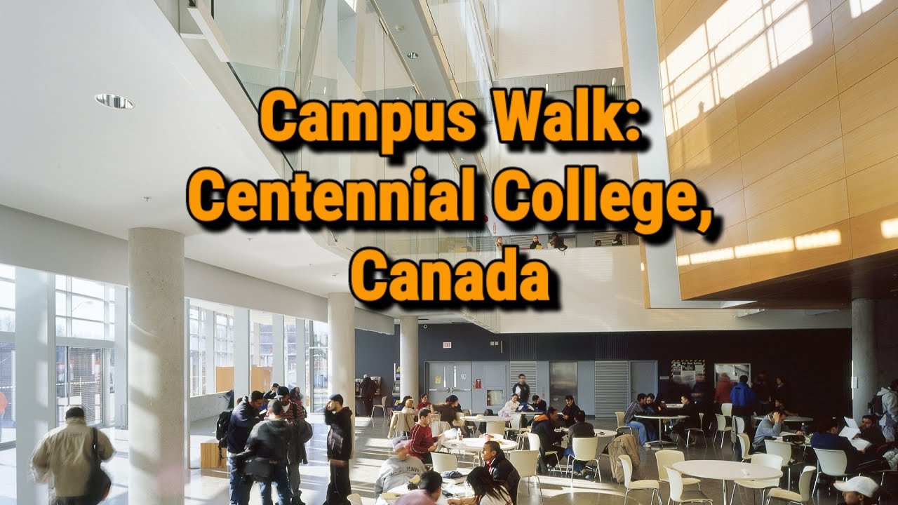 Campus Walk: Centennial College, Toronto Canada