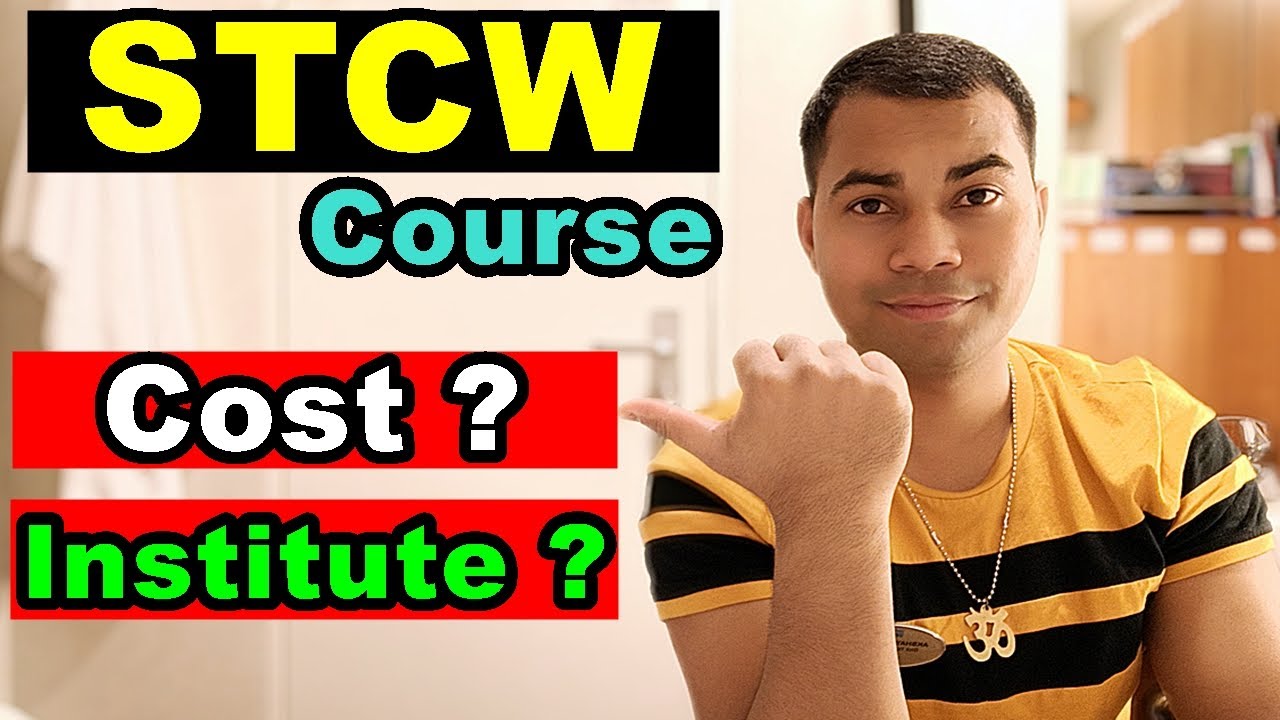 What Is STCW Course & It Cost with Best Insititute