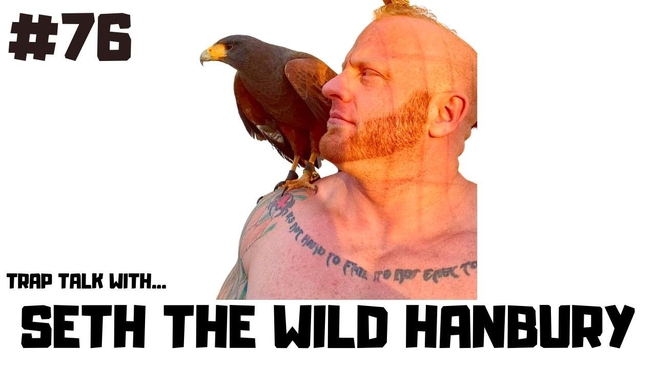 #76 SETH THE WILD HANBURY | VENOMOUS SNAKES | FALCONRY | EXOTIC ANIMALS | TRAP TALK WITH MJ