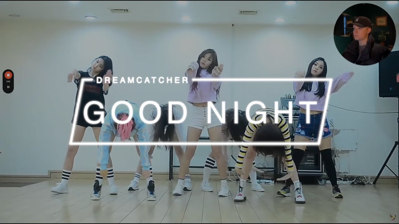DANCE CHOREOGRAPHER REACTS - 드림캐쳐 (Dreamcatcher) - Good Night