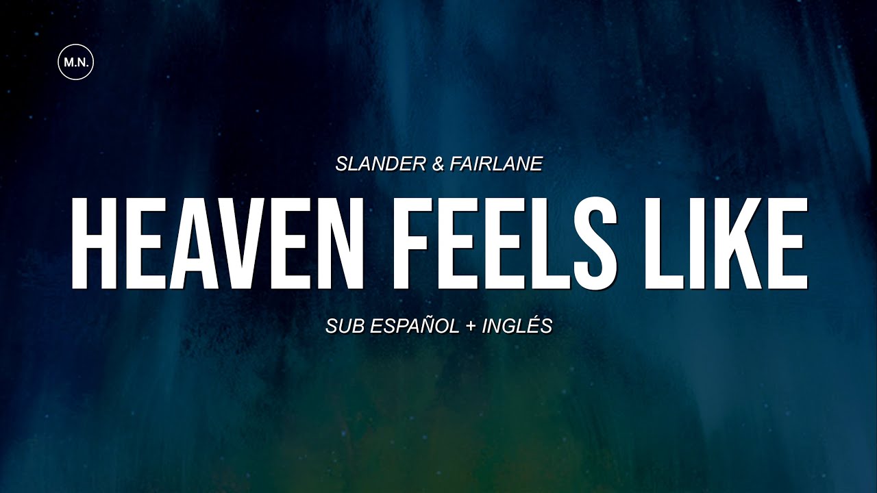 SLANDER & Fairlane - Heaven Feels Like || SUB ESPAÑOL + LYRICS