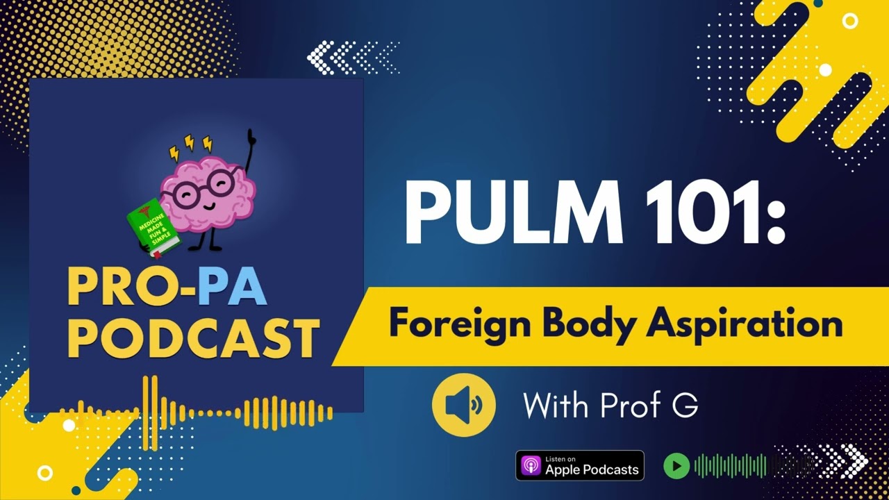 Foreign Body Aspiration | A Clinical Medicine Brief