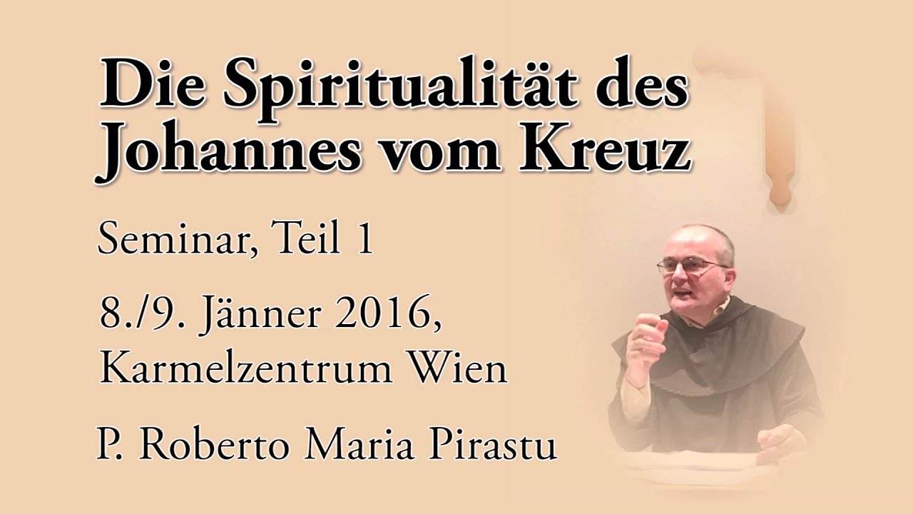Johannes vom Kreuz, Teil 1