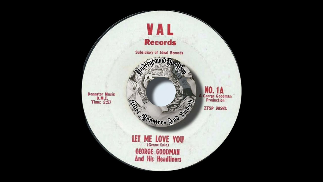 George Goodman And His Headliners - Let Me Love You Val #1 (1964)