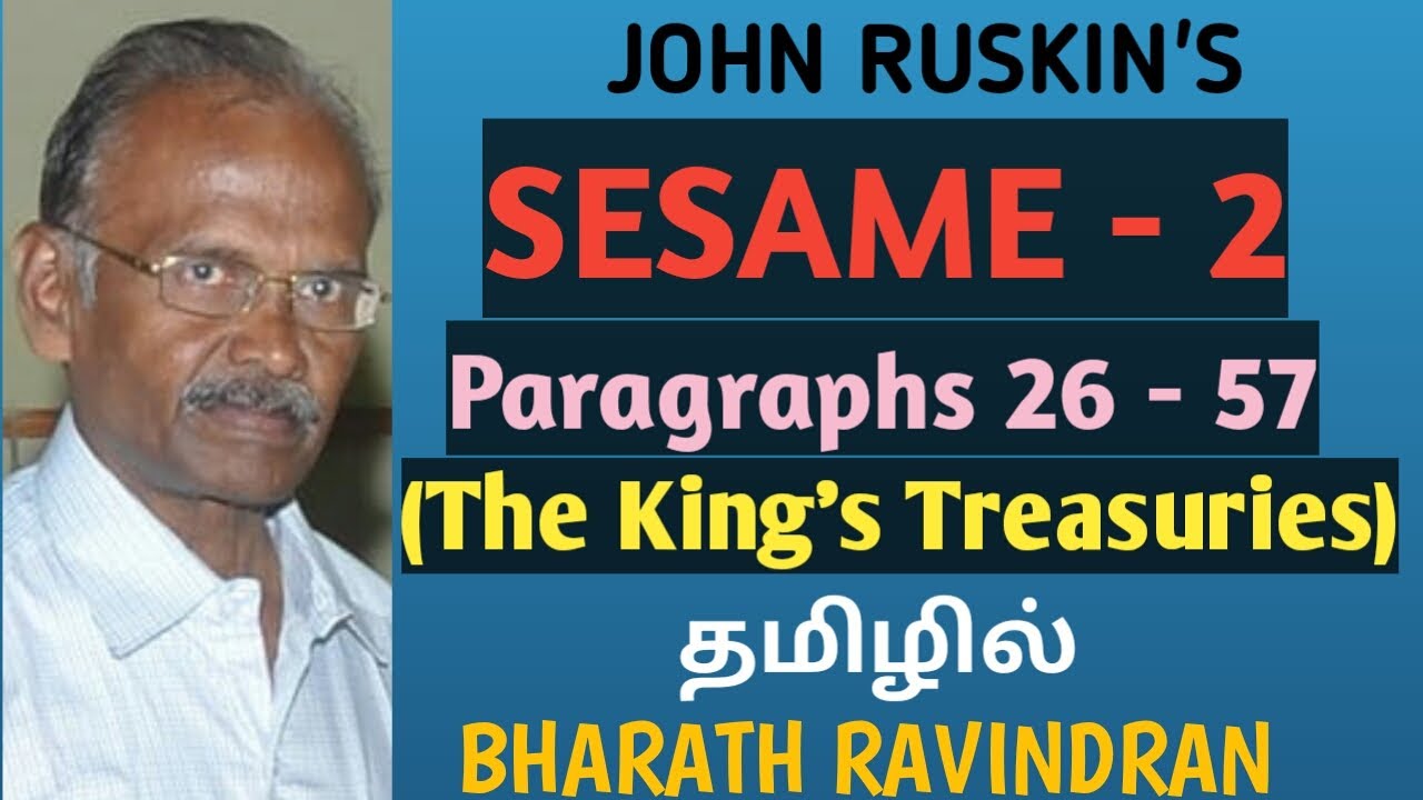 John Ruskin's Sesame - 2 (Paras 26 - 57) from 'Sesame and Lilies' / in Tamil / Bharath Ravindran