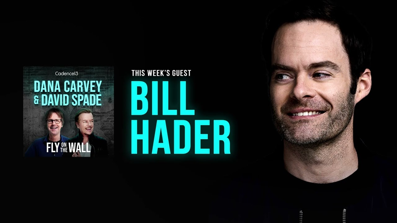 Bill Hader | Full Episode | Fly on the Wall with Dana Carvey and David Spade
