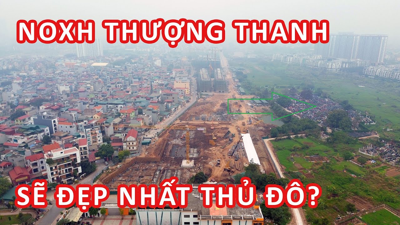 Nhà ở xã hội Thượng Thanh, Long Biên sẽ có vị trí đẹp nhất Thủ đô?
