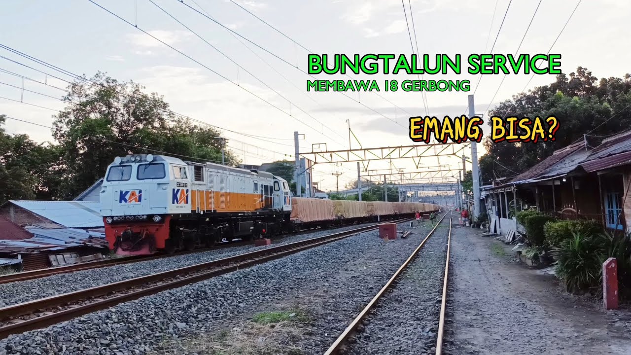 Kereta Api Bungtalun Service dengan Lokomotif cc 206 membawa rangkaian 18 gerbong..kuat gak ya?