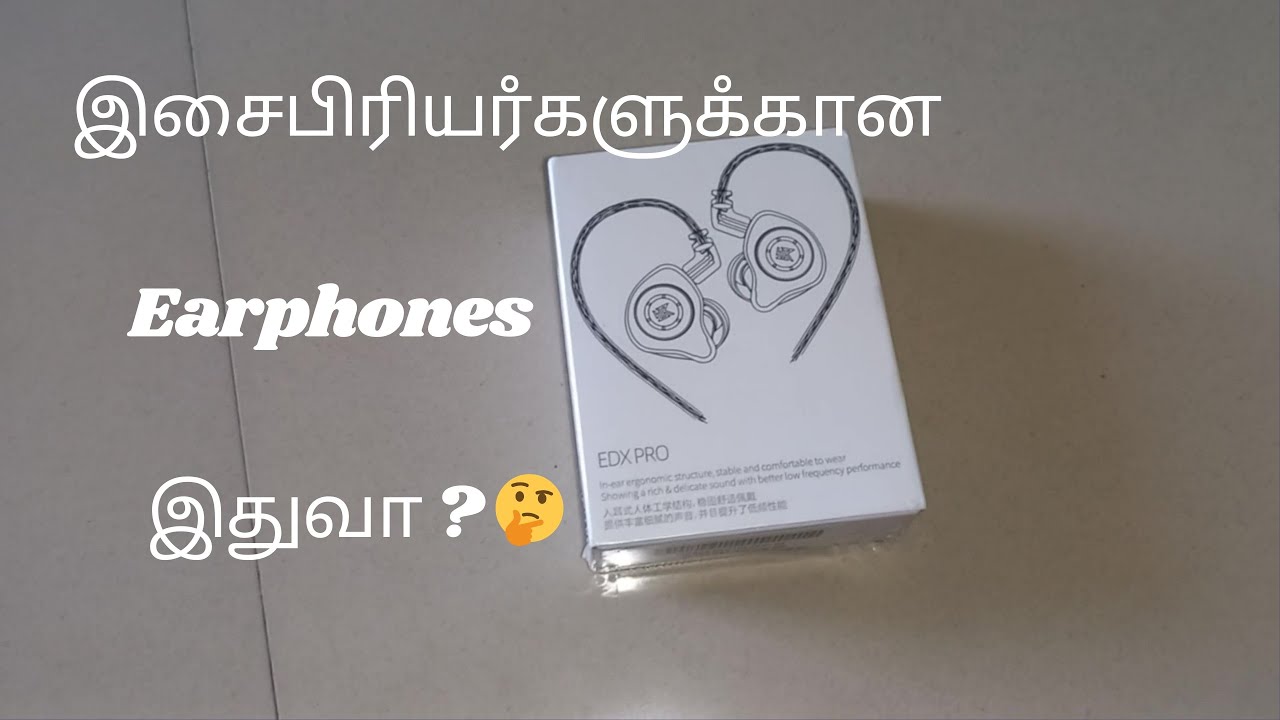 KZ-EDX Pro 🎧 🎶IEM ( In Ear Monitor )🔊 📺 Earphone 🎧 Unboxing 🎉✨ and First Impressions 🤩👍(தமிழ்)