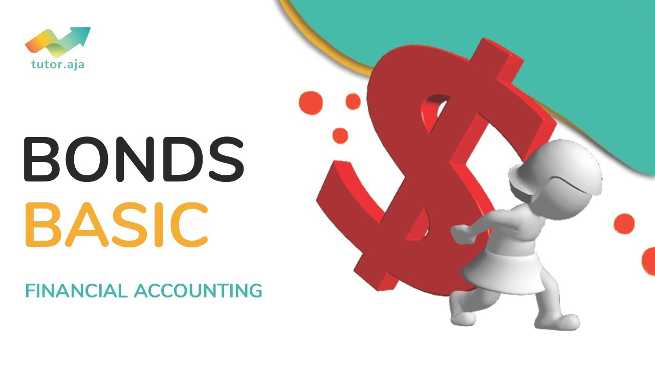 Bonds Basic | Surat Hutang | Financial Accounting