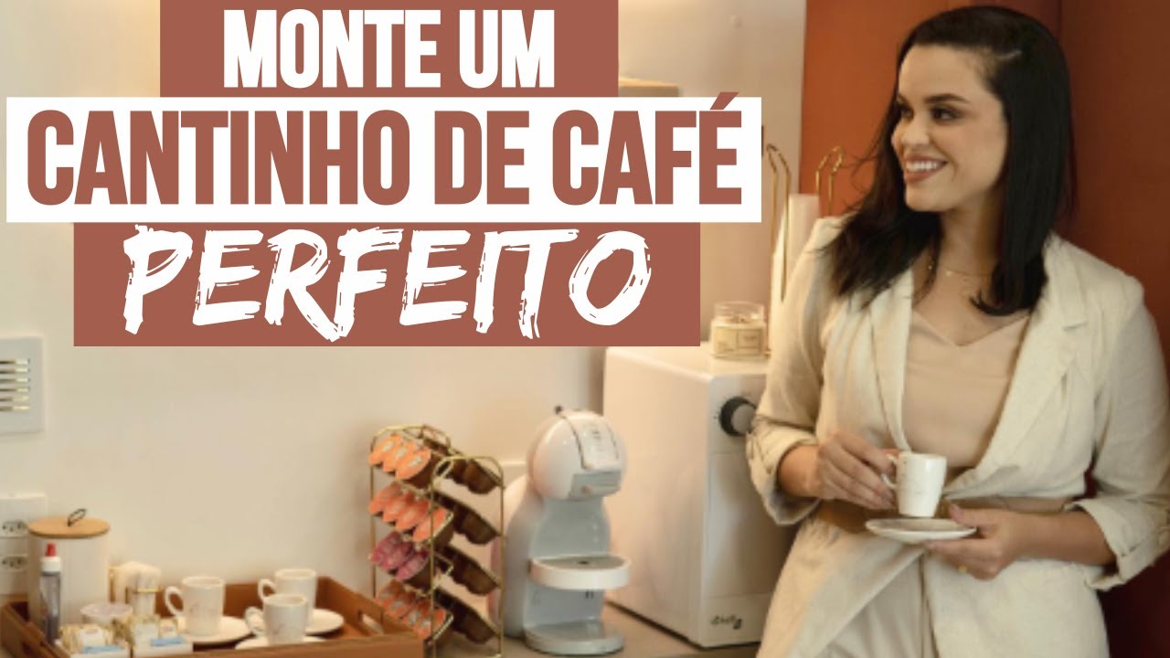 CANTINHO DE CAFÉ PERFEITO, MONTE O SEU! - Mariana Cabral