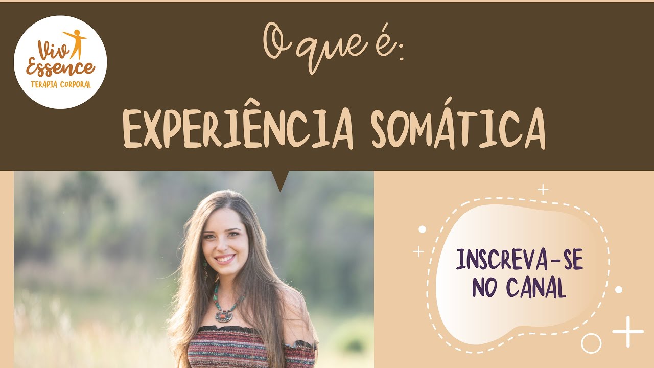 Suporte ao sistema nervoso, ansiedade e traumas: O que é Experiência Somática?