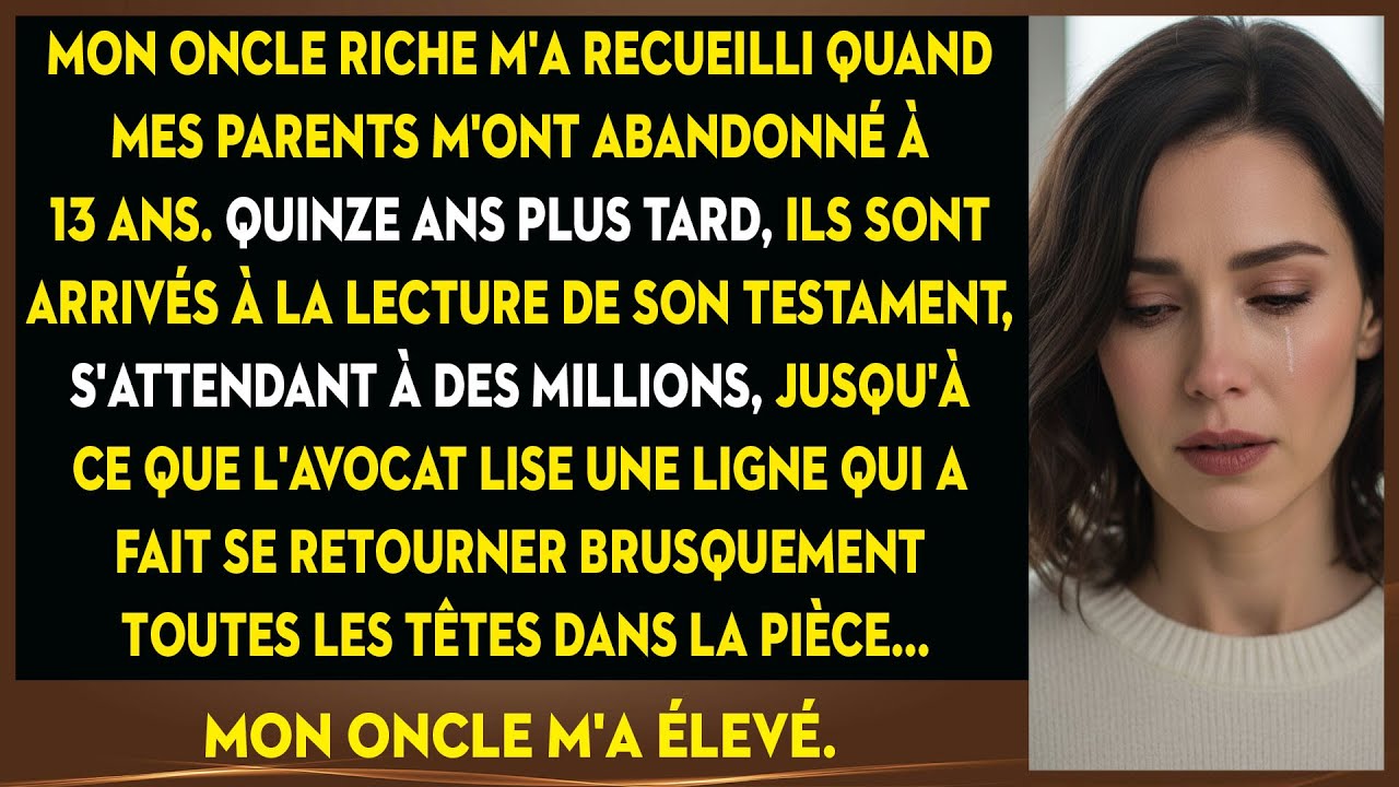 Abandonné Par Mes Parents À 13 Ans, Mon Oncle M'a Élevé. Quinze Ans Après, Ils Veulent Son Héritage.